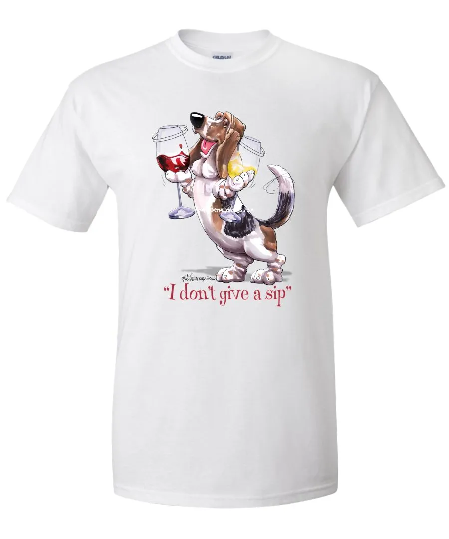 Basset Hound - I Don't Give a Sip - T-Shirt