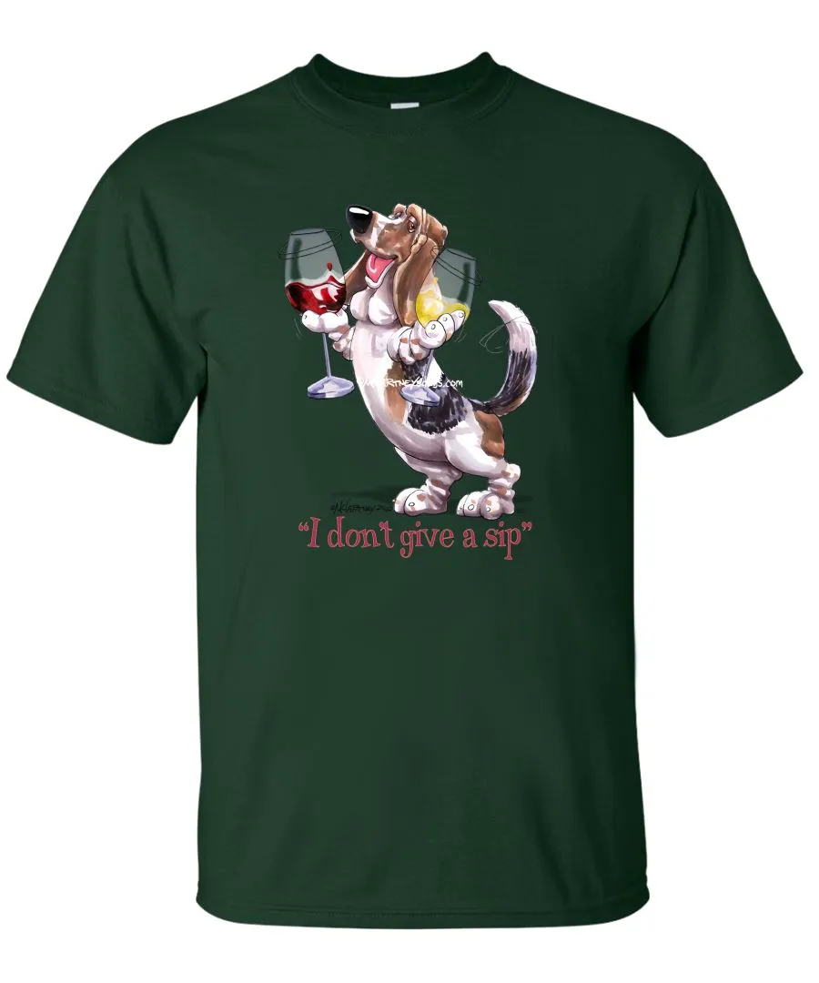 Basset Hound - I Don't Give a Sip - T-Shirt