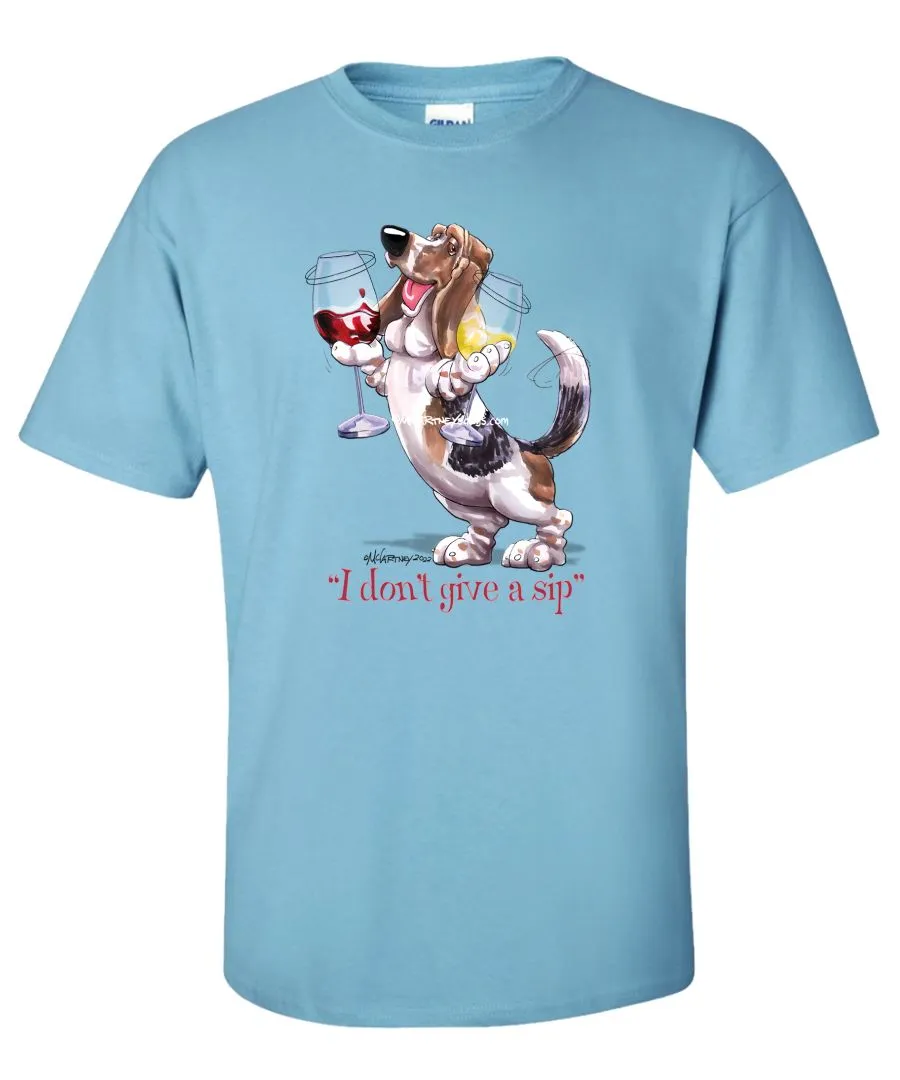 Basset Hound - I Don't Give a Sip - T-Shirt