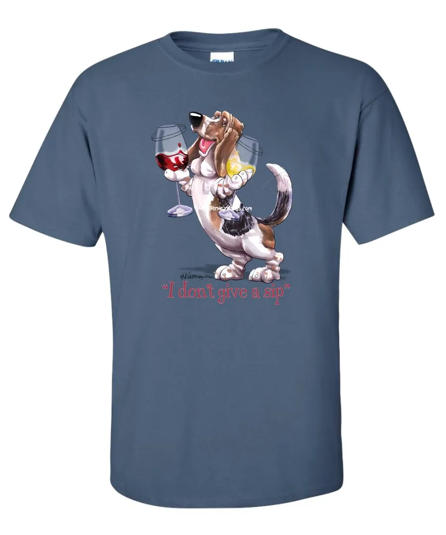 Basset Hound - I Don't Give a Sip - T-Shirt
