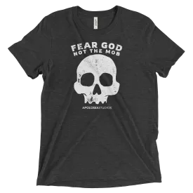 Fear God Not The Mob | T-Shirt