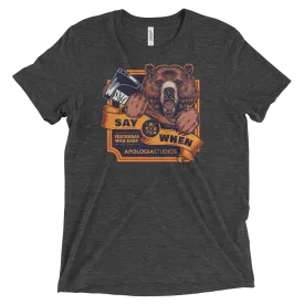 Say When | T-Shirt