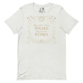 They Burned Women Classic Tee