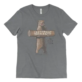Yesterday Was Easy Log | T-Shirt